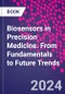 Biosensors in Precision Medicine. From Fundamentals to Future Trends - Product Thumbnail Image