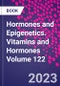 Hormones and Epigenetics. Vitamins and Hormones Volume 122 - Product Thumbnail Image