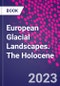 European Glacial Landscapes. The Holocene - Product Image