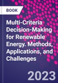 Multi-Criteria Decision-Making for Renewable Energy. Methods, Applications, and Challenges- Product Image