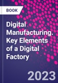 Digital Manufacturing. Key Elements of a Digital Factory- Product Image