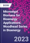 Microalgal Biomass for Bioenergy Applications. Woodhead Series in Bioenergy - Product Thumbnail Image