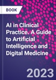 AI in Clinical Practice. A Guide to Artificial Intelligence and Digital Medicine- Product Image