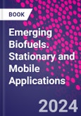 Emerging Biofuels. Stationary and Mobile Applications- Product Image