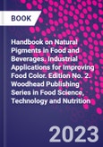 Handbook on Natural Pigments in Food and Beverages. Industrial Applications for Improving Food Color. Edition No. 2. Woodhead Publishing Series in Food Science, Technology and Nutrition- Product Image