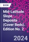 Mid-Latitude Slope Deposits (Cover Beds). Edition No. 2 - Product Thumbnail Image