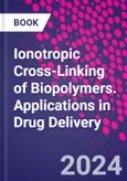 Ionotropic Cross-Linking of Biopolymers. Applications in Drug Delivery- Product Image