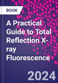 A Practical Guide to Total Reflection X-ray Fluorescence- Product Image