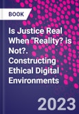 Is Justice Real When "Reality? is Not?. Constructing Ethical Digital Environments- Product Image
