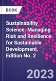 Sustainability Science. Managing Risk and Resilience for Sustainable Development. Edition No. 2- Product Image