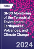 GNSS Monitoring of the Terrestrial Environment. Earthquakes, Volcanoes, and Climate Change- Product Image