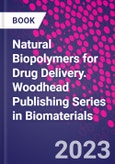 Natural Biopolymers for Drug Delivery. Woodhead Publishing Series in Biomaterials- Product Image