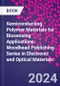 Semiconducting Polymer Materials for Biosensing Applications. Woodhead Publishing Series in Electronic and Optical Materials - Product Image