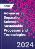 Advances in Separation Sciences. Sustainable Processes and Technologies- Product Image