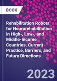 Rehabilitation Robots for Neurorehabilitation in High-, Low-, and Middle-Income Countries. Current Practice, Barriers, and Future Directions- Product Image