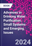 Advances in Drinking Water Purification. Small Systems and Emerging Issues- Product Image