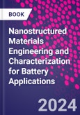 Nanostructured Materials Engineering and Characterization for Battery Applications- Product Image