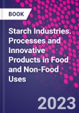 Starch Industries. Processes and Innovative Products in Food and Non-Food Uses- Product Image