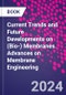 Current Trends and Future Developments on (Bio-) Membranes. Advances on Membrane Engineering - Product Image
