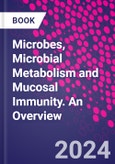 Microbes, Microbial Metabolism and Mucosal Immunity. An Overview- Product Image