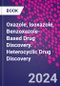 Oxazole, Isoxazole, Benzoxazole-Based Drug Discovery. Heterocyclic Drug Discovery - Product Thumbnail Image