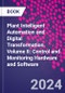 Plant Intelligent Automation and Digital Transformation. Volume II: Control and Monitoring Hardware and Software - Product Thumbnail Image