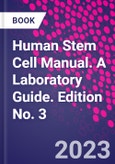 Human Stem Cell Manual. A Laboratory Guide. Edition No. 3- Product Image