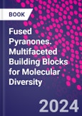 Fused Pyranones. Multifaceted Building Blocks for Molecular Diversity- Product Image