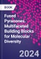 Fused Pyranones. Multifaceted Building Blocks for Molecular Diversity - Product Image