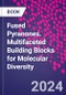 Fused Pyranones. Multifaceted Building Blocks for Molecular Diversity - Product Thumbnail Image