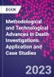 Methodological and Technological Advances in Death Investigations. Application and Case Studies - Product Image