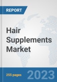 Hair Supplements Market: Global Industry Analysis, Trends, Market Size, and Forecasts up to 2030- Product Image