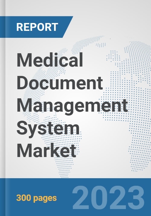 Medical Document Management System Market Global Industry Analysis