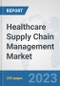 Healthcare Supply Chain Management Market: Global Industry Analysis, Trends, Market Size, and Forecasts up to 2030 - Product Thumbnail Image