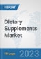 Dietary Supplements Market: Global Industry Analysis, Trends, Market Size, and Forecasts up to 2030 - Product Image