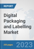 Digital Packaging and Labelling Market: Global Industry Analysis, Trends, Market Size, and Forecasts up to 2030- Product Image
