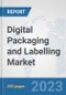 Digital Packaging and Labelling Market: Global Industry Analysis, Trends, Market Size, and Forecasts up to 2030 - Product Thumbnail Image