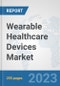 Wearable Healthcare Devices Market: Global Industry Analysis, Trends, Market Size, and Forecasts up to 2030 - Product Image