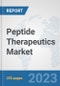 Peptide Therapeutics Market: Global Industry Analysis, Trends, Market Size, and Forecasts up to 2030 - Product Thumbnail Image