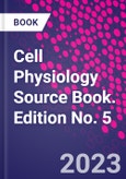 Cell Physiology Source Book. Edition No. 5- Product Image