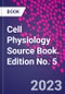Cell Physiology Source Book. Edition No. 5 - Product Image