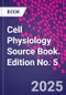 Cell Physiology Source Book. Edition No. 5 - Product Thumbnail Image