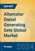 Alternator Diesel Generating Sets Global Market Insights 2024, Analysis and Forecast to 2029, by Manufacturers, Regions, Technology, Application, Product Type- Product Image