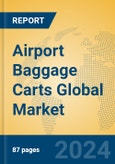 Airport Baggage Carts Global Market Insights 2023, Analysis and Forecast to 2028, by Manufacturers, Regions, Technology, Application, Product Type- Product Image