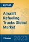 Aircraft Refueling Trucks Global Market Insights 2023, Analysis and Forecast to 2028, by Manufacturers, Regions, Technology, Application, Product Type - Product Thumbnail Image