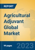 Agricultural Adjuvant Global Market Insights 2023, Analysis and Forecast to 2028, by Manufacturers, Regions, Technology, Application, Product Type- Product Image
