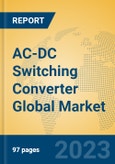 AC-DC Switching Converter Global Market Insights 2023, Analysis and Forecast to 2028, by Manufacturers, Regions, Technology, Application, Product Type- Product Image