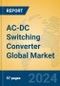 AC-DC Switching Converter Global Market Insights 2024, Analysis and Forecast to 2029, by Manufacturers, Regions, Technology, Application, Product Type - Product Image