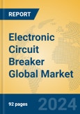 Electronic Circuit Breaker Global Market Insights 2023, Analysis and Forecast to 2028, by Manufacturers, Regions, Technology, Application, Product Type- Product Image