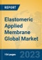 Elastomeric Applied Membrane Global Market Insights 2023, Analysis and Forecast to 2028, by Manufacturers, Regions, Technology, Application, Product Type - Product Thumbnail Image